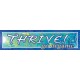 BUMPER STICKER THRIVE